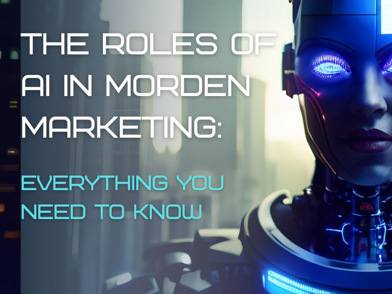 Roles of AI in Marketing You Must Know